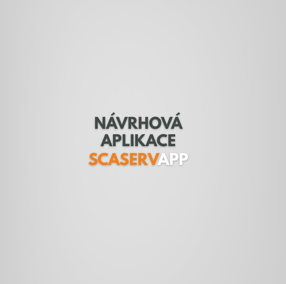VÍTEJTE V NÁVRHOVÉ APLIKACI SCASERVAPP